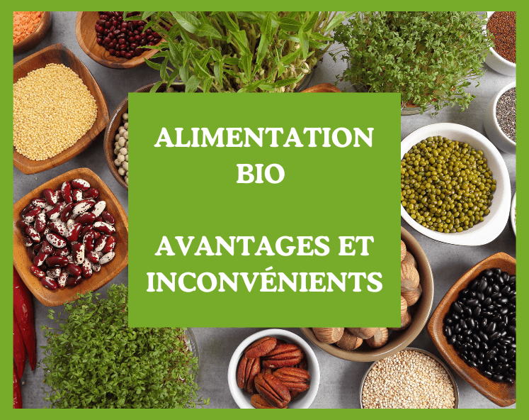 Alimentation bio avantages inconvénients